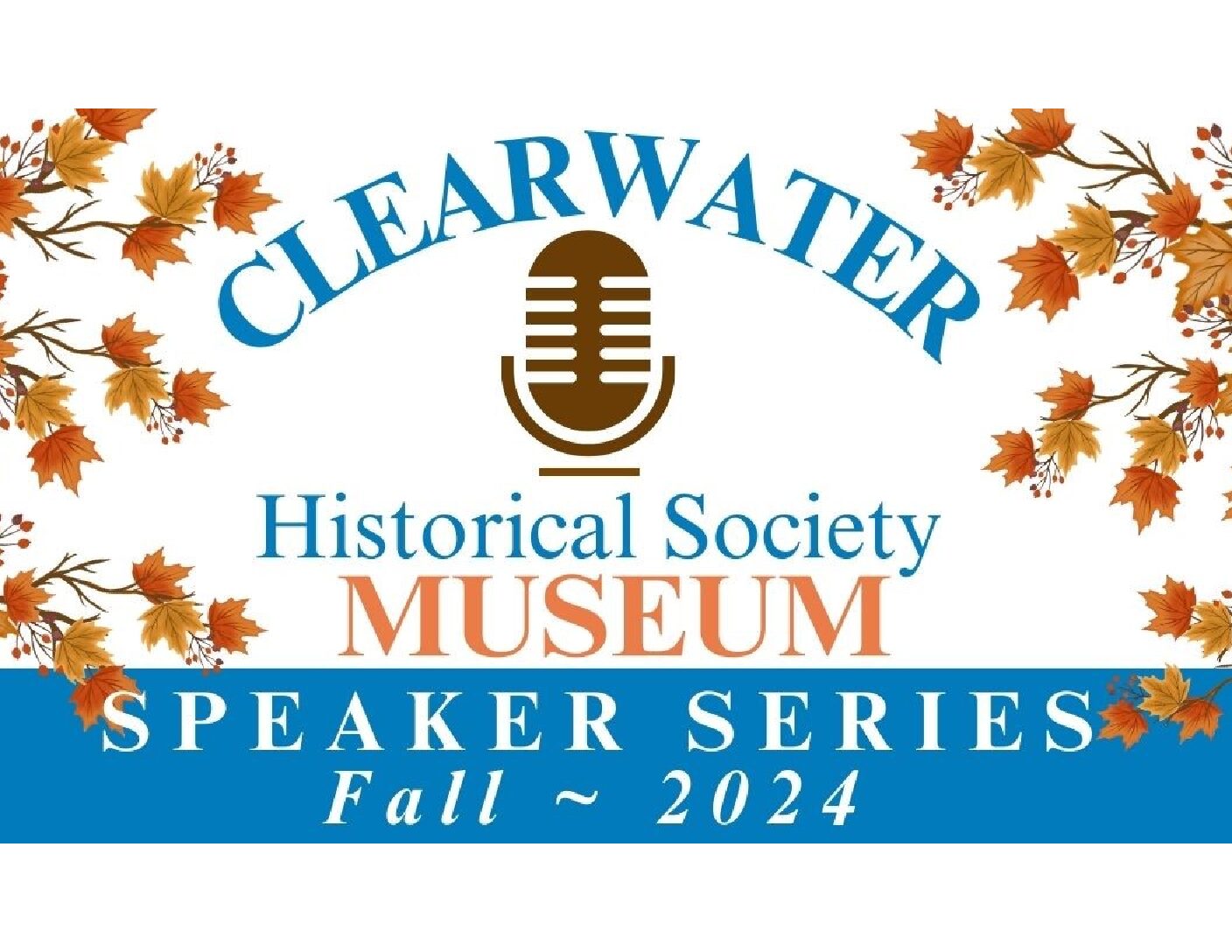 Clearwater Historical Society Museum Speaker Series